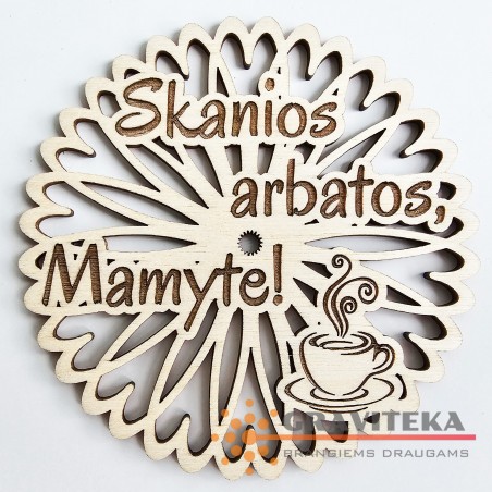 Medinis padėkliukas "Skanios arbatos, Mamyte!